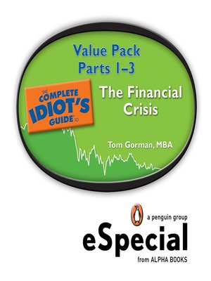 cover image of The Complete Idiot's Guide to the Financials Crisis Parts 1-3 Value Pack